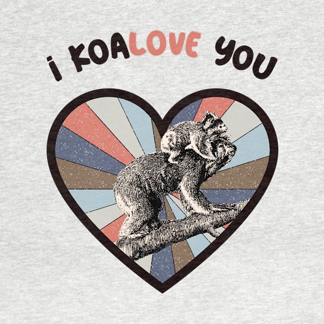 I koalove you - a retro vintage design by Cute_but_crazy_designs